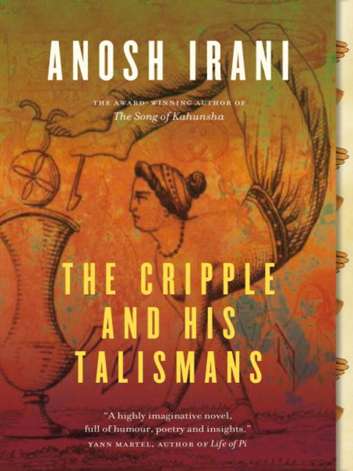 Title details for The Cripple and His Talismans by Anosh Irani - Available